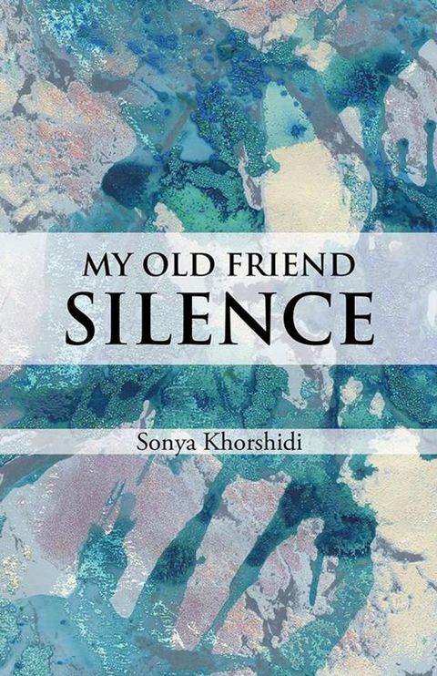 My Old Friend Silence(Kobo/電子書)