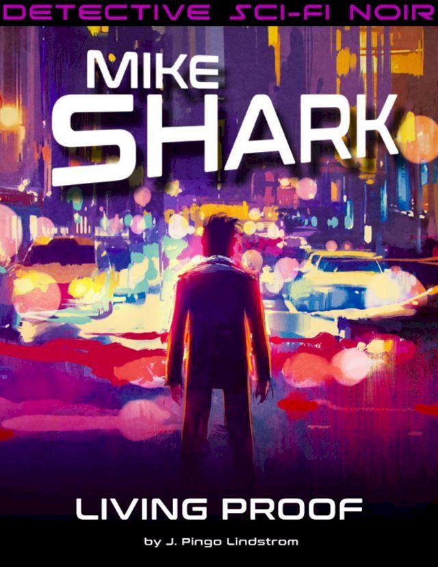  Mike Shark: Living Proof(Kobo/電子書)