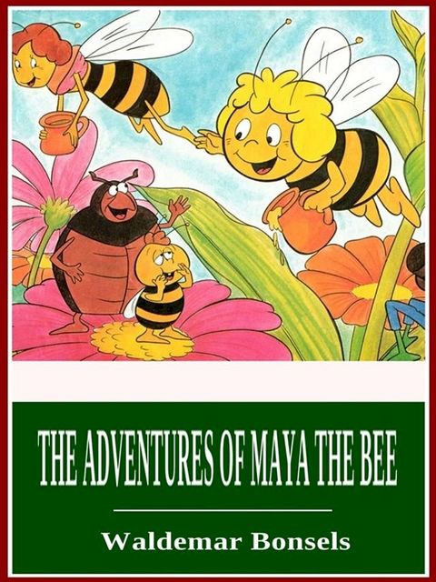 The Adventures of Maya the Bee(Kobo/電子書)