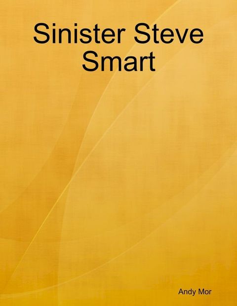 Sinister Steve Smart(Kobo/電子書)