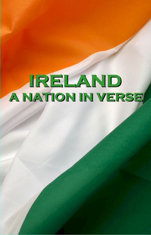 Ireland, A Nation In Verse(Kobo/電子書)