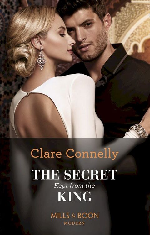 The Secret Kept From The King (Mills & Boon Modern)(Kobo/電子書)