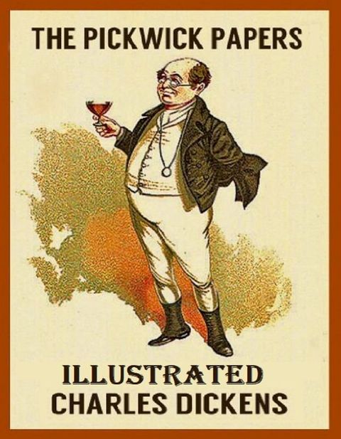 The Pickwick Papers Illustrated(Kobo/電子書)