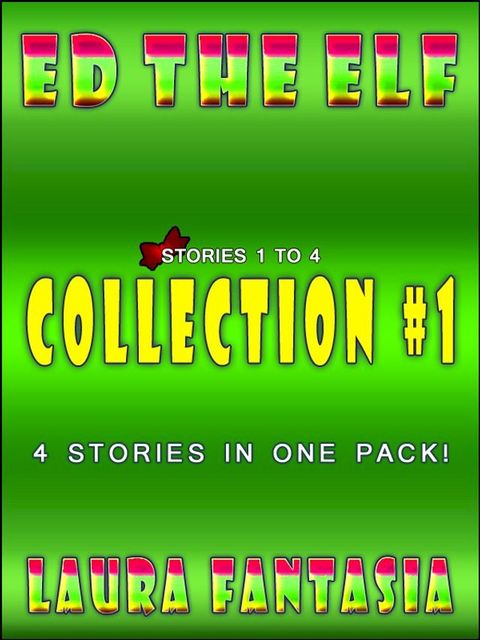 Ed The Elf: Collection #1 (Stories 1-4)(Kobo/電子書)