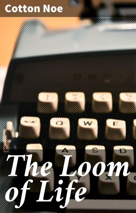 The Loom of Life(Kobo/電子書)