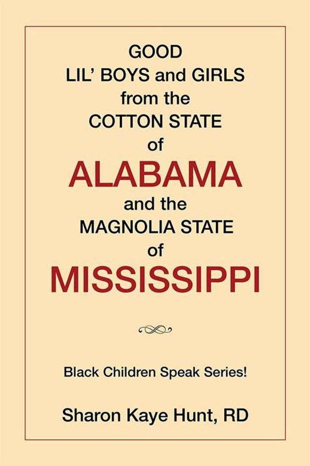  Good Lil’ Boys and Girls from the Cotton State of Alabama and the Magnolia State of Mississippi(Kobo/電子書)