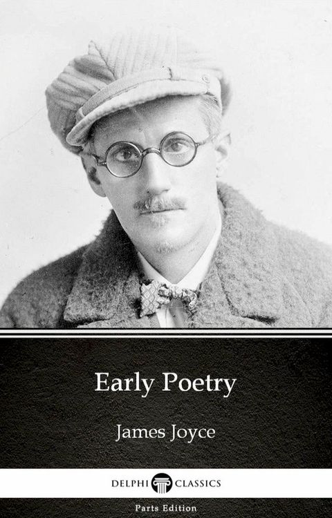 Early Poetry by James Joyce (Illustrated)(Kobo/電子書)