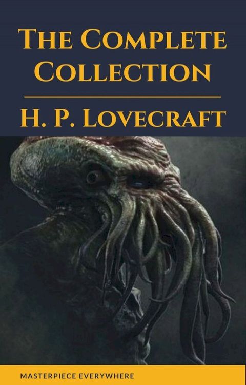 H. P. Lovecraft: The Complete Fiction(Kobo/電子書)