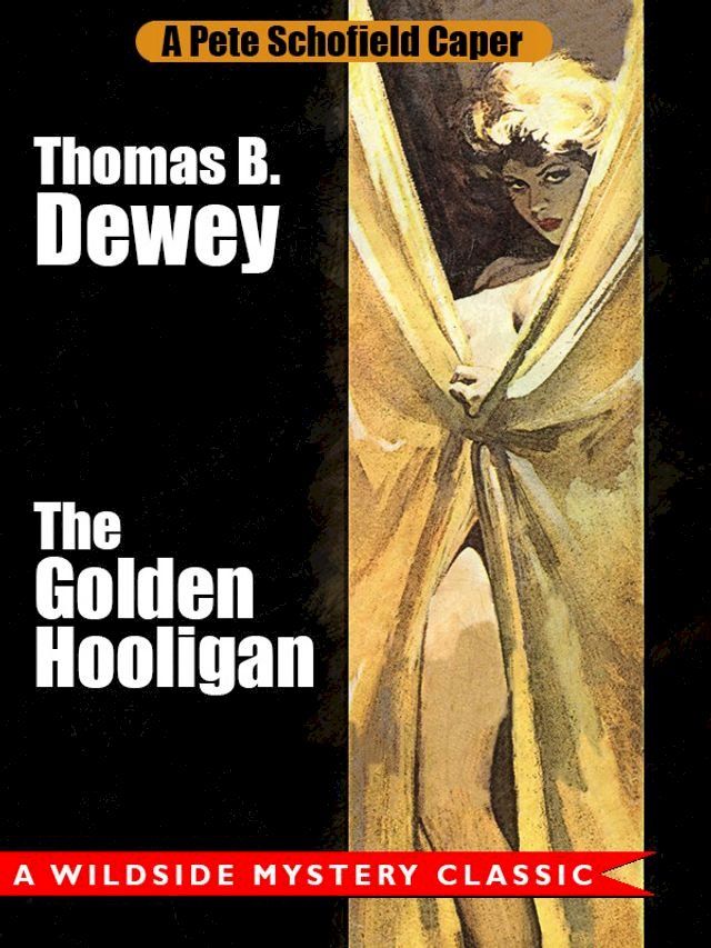  The Golden Hooligan: A Pete Schofield Caper(Kobo/電子書)