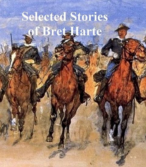 Selected Stories of Bret Harte(Kobo/電子書)