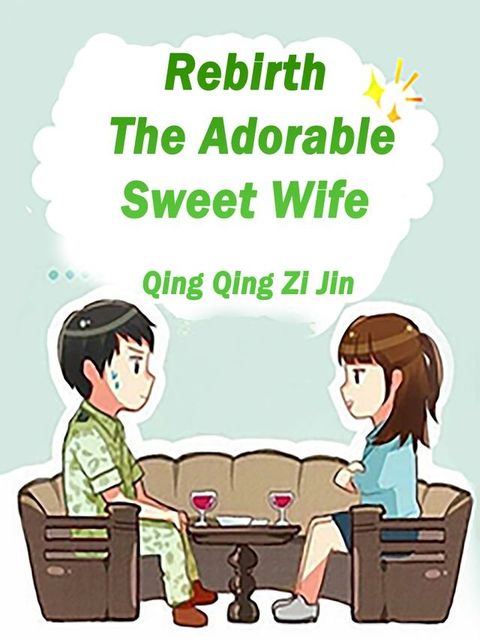 Rebirth: The Adorable Sweet Wife(Kobo/電子書)