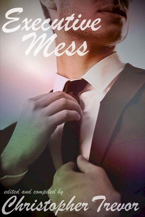 Executive Mess(Kobo/電子書)