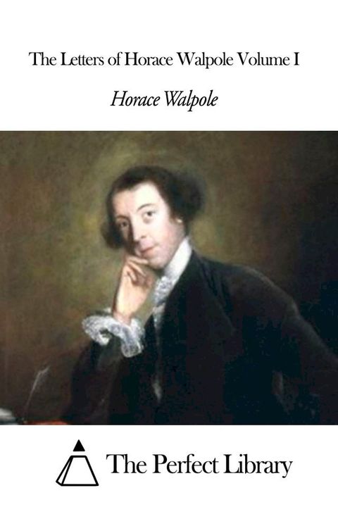 The Letters of Horace Walpole Volume I(Kobo/電子書)