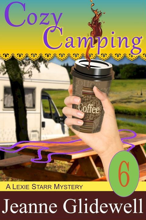 Cozy Camping (A Lexie Starr Mystery, Book 6)(Kobo/電子書)