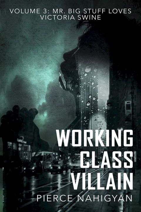 Mr. Big Stuff Loves Victoria Swine (Book 3 of "Working Class Villain")(Kobo/電子書)