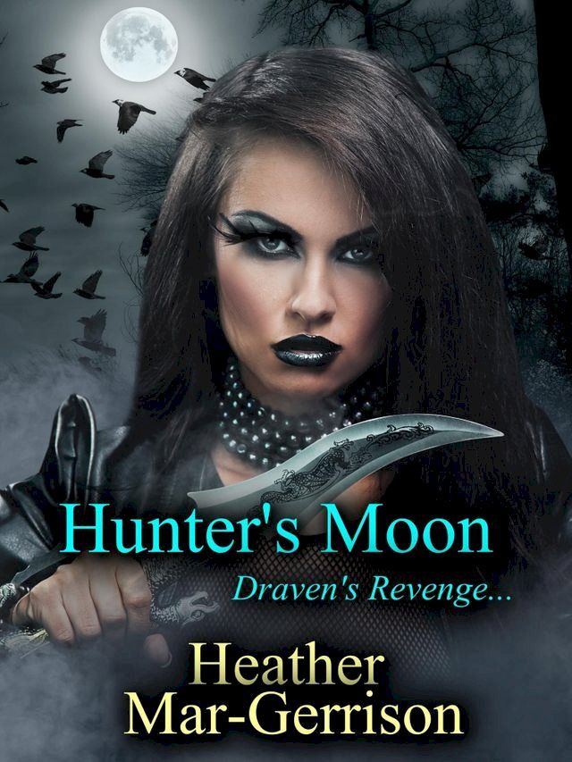  Hunter's Moon... (Draven's Revenge)(Kobo/電子書)