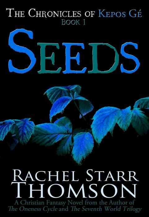 Seeds: A Christian Fantasy(Kobo/電子書)