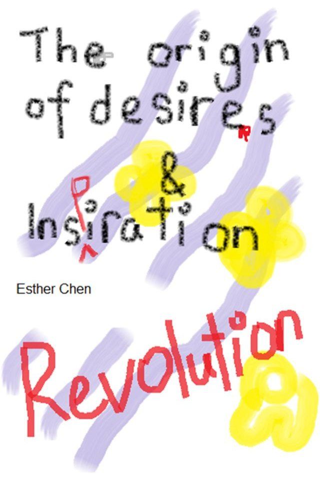  The Origin of Desires and Inspiration Revolution(Kobo/電子書)