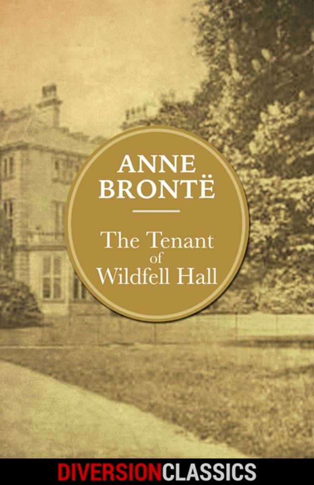  The Tenant of Wildfell Hall (Diversion Illustrated Classics)(Kobo/電子書)