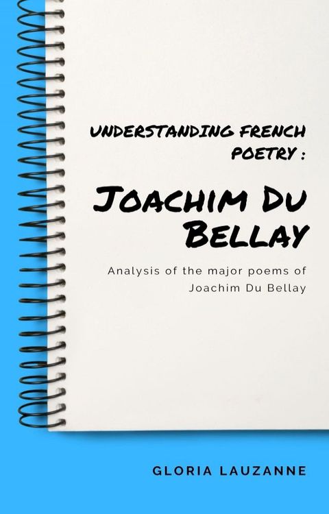 Understanding french poetry : Joachim Du Bellay(Kobo/電子書)