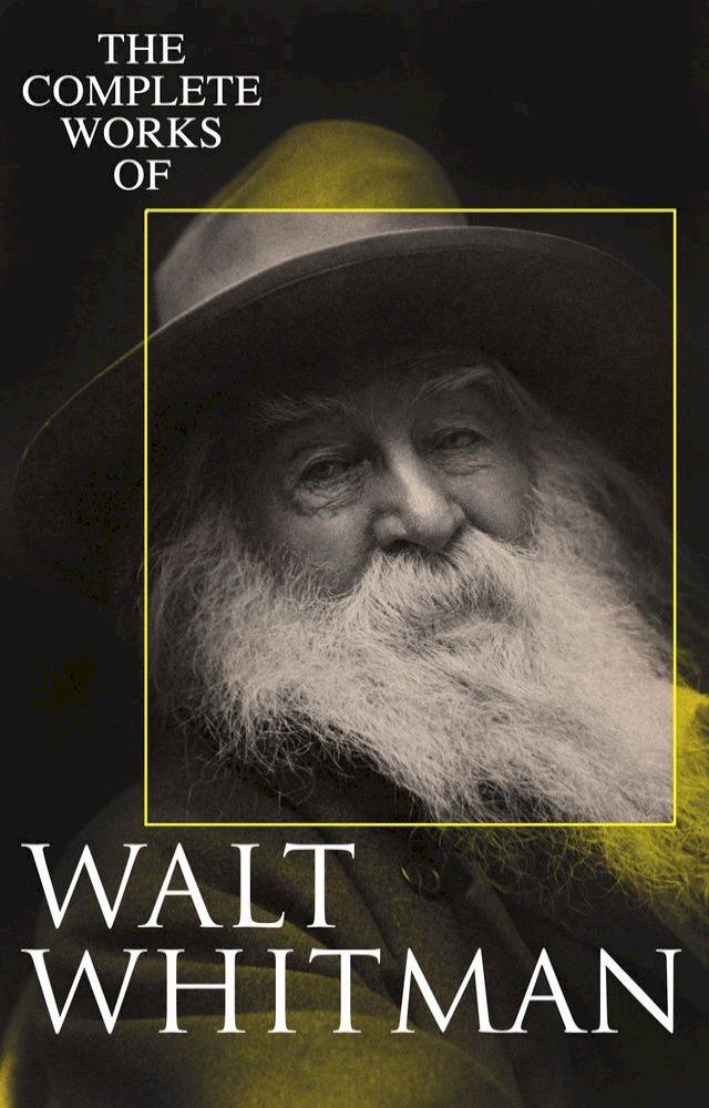  The Complete Works of Walt Whitman(Kobo/電子書)