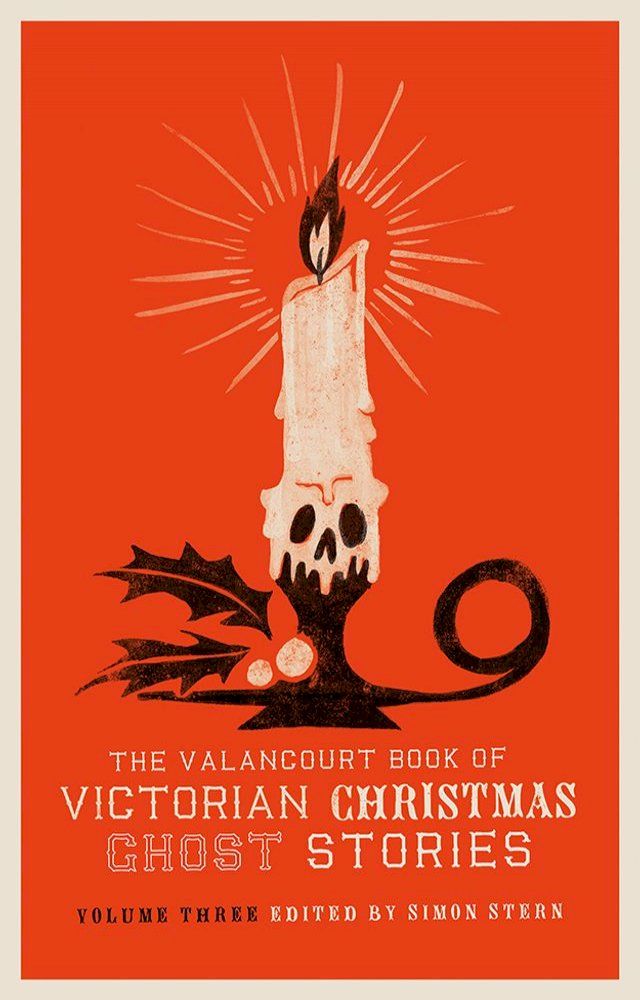  The Valancourt Book of Victorian Christmas Ghost Stories, Volume Three(Kobo/電子書)