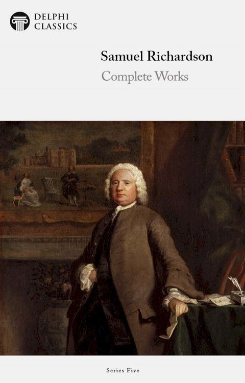 Complete Works of Samuel Richardson (Delphi Classics)(Kobo/電子書)