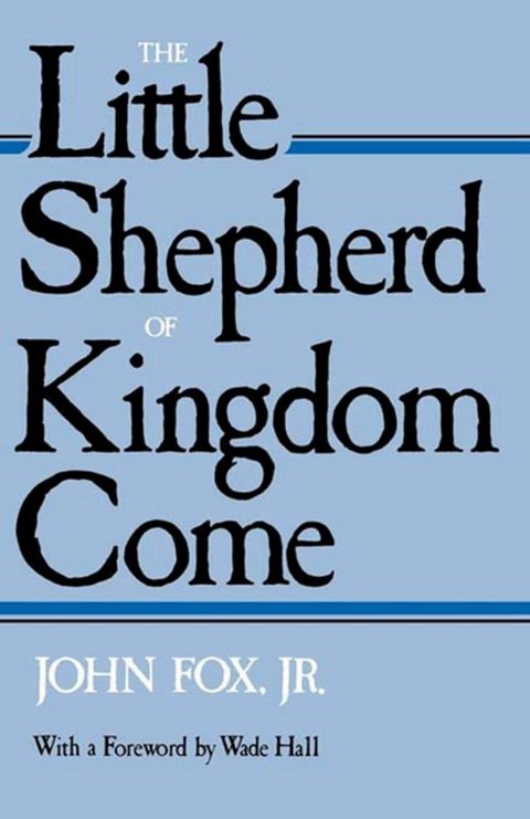 The Little Shepherd of Kingdom Come(Kobo/電子書)