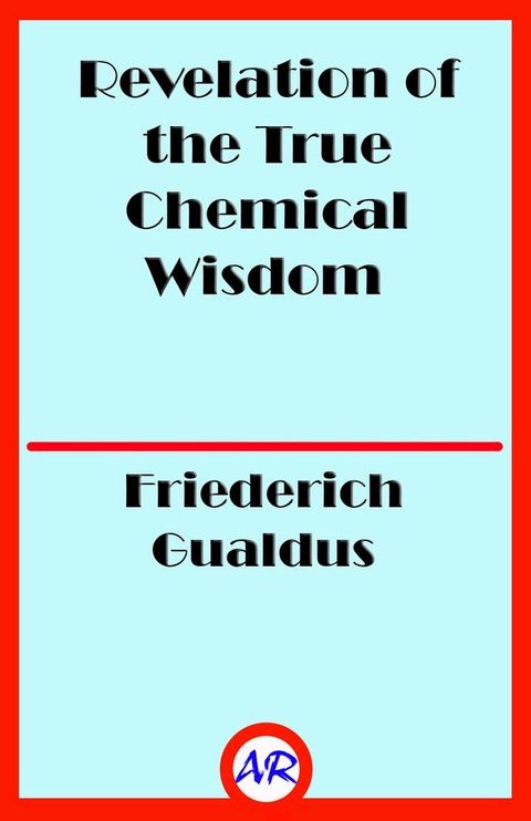 Revelation of the True Chemical Wisdom(Kobo/電子書)