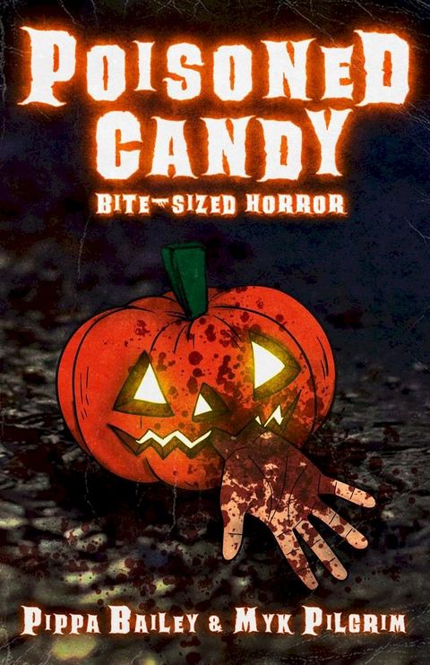 Poisoned Candy: Bite-sized Horror for Halloween(Kobo/電子書)