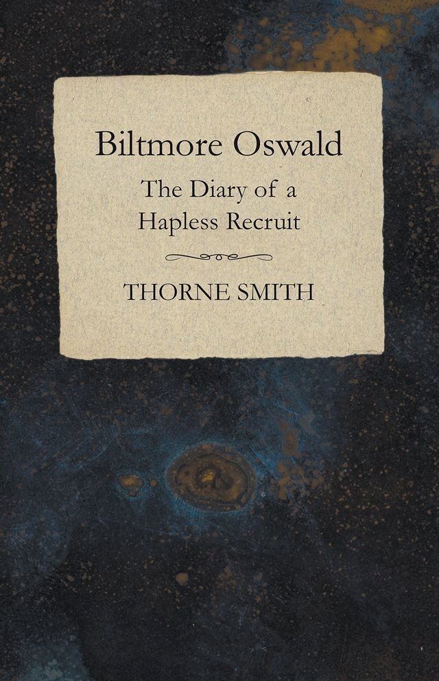  Biltmore Oswald - The Diary of a Hapless Recruit(Kobo/電子書)