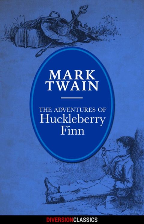 The Adventures of Huckleberry Finn (Diversion Illustrated Classics)(Kobo/電子書)