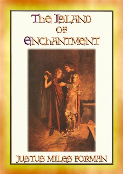 THE ISLAND OF ENCHANTMENT - A Medieval Tale of Action and Adventure(Kobo/電子書)