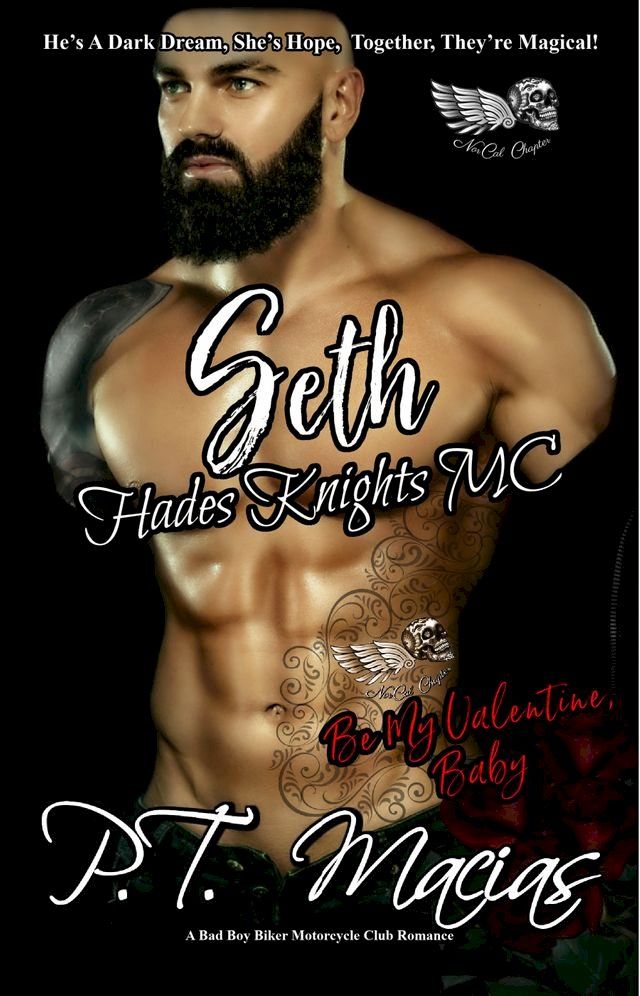  Seth: Hades Knights MC, Be My Valentine, Baby, NorCal Chapter(Kobo/電子書)