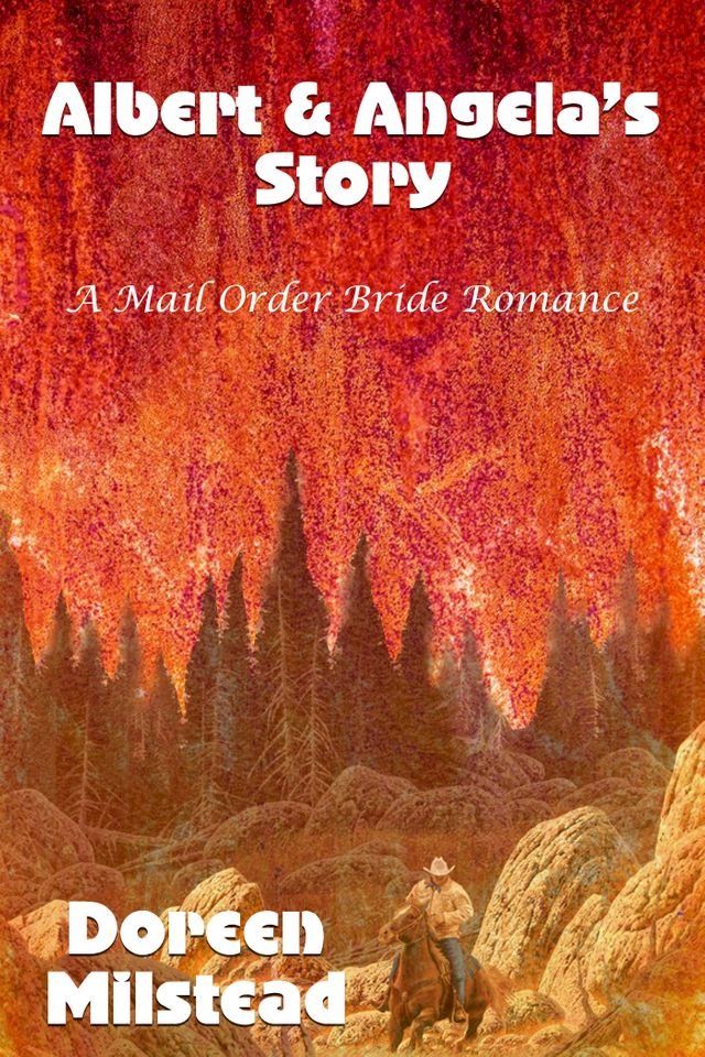  Albert & Angela’s Story: A Mail Order Bride Romance(Kobo/電子書)