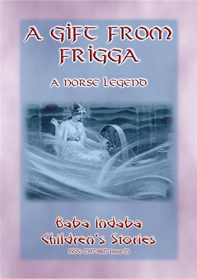  A GIFT FROM FRIGGA - A Norse Legend(Kobo/電子書)