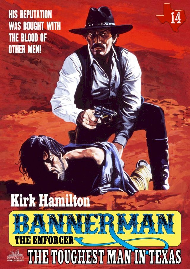  Bannerman the Enforcer 14: The Toughest Man in Texas(Kobo/電子書)