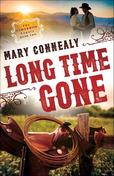 Long Time Gone (The Cimarron Legacy Book #2)(Kobo/電子書)