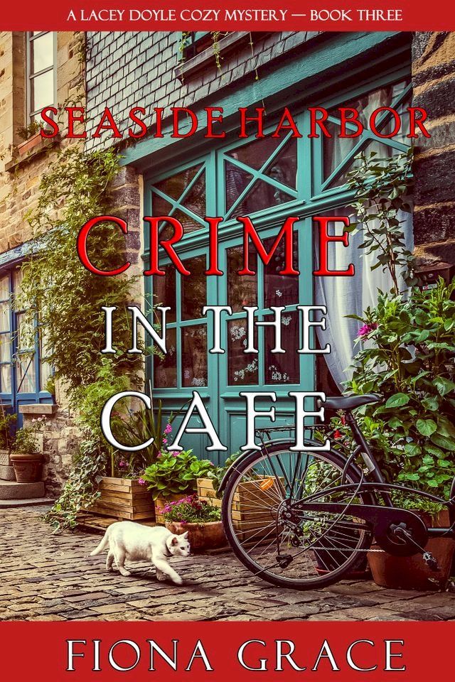  Crime in the Café (A Lacey Doyle Cozy Mystery—Book 3)(Kobo/電子書)