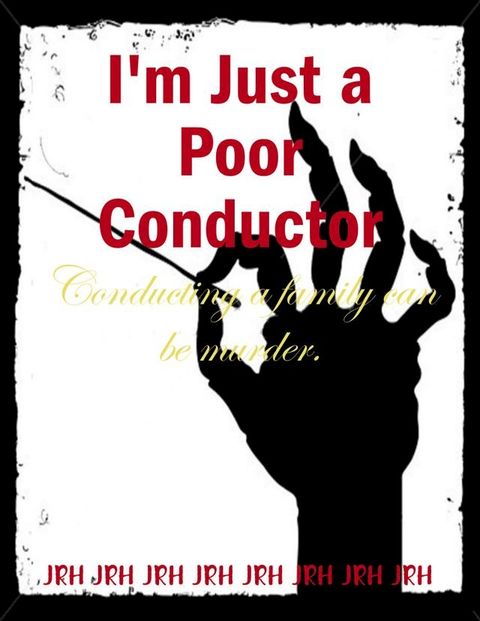 I'm Just a Poor Conductor(Kobo/電子書)