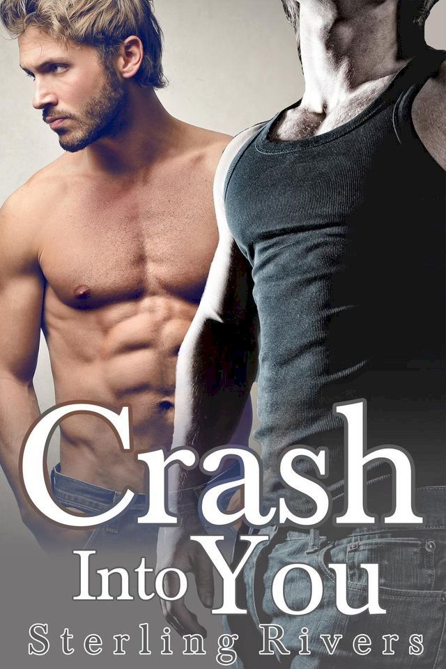  Crash Into You (Gay Older Man Romance)(Kobo/電子書)