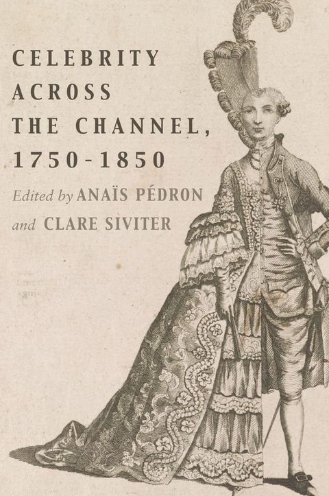 Celebrity Across the Channel, 1750–1850(Kobo/電子書)