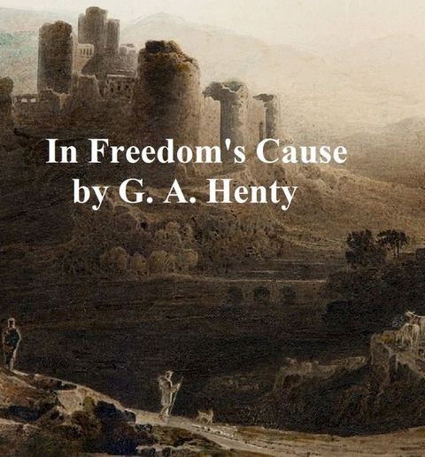 In Freedom's Cause(Kobo/電子書)