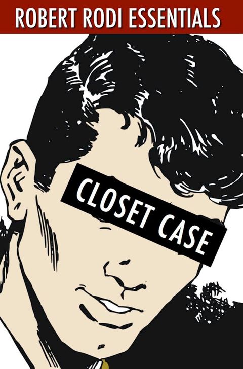 Closet Case (Robert Rodi Essentials)(Kobo/電子書)