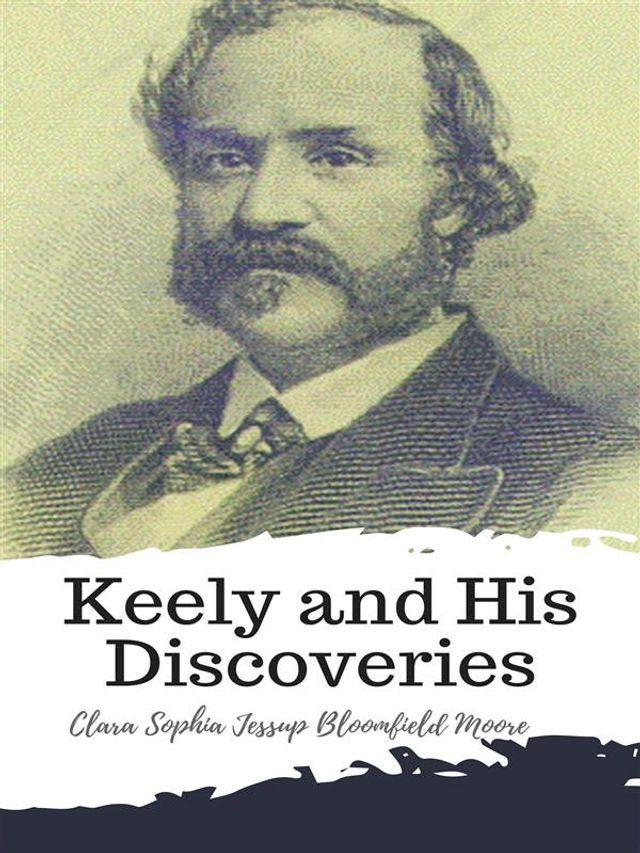  Keely and His Discoveries(Kobo/電子書)