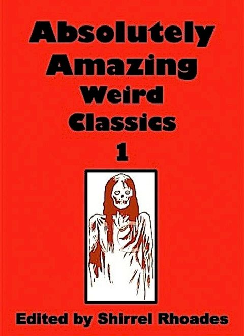 Absolutely Amazing Weird Classics(Kobo/電子書)