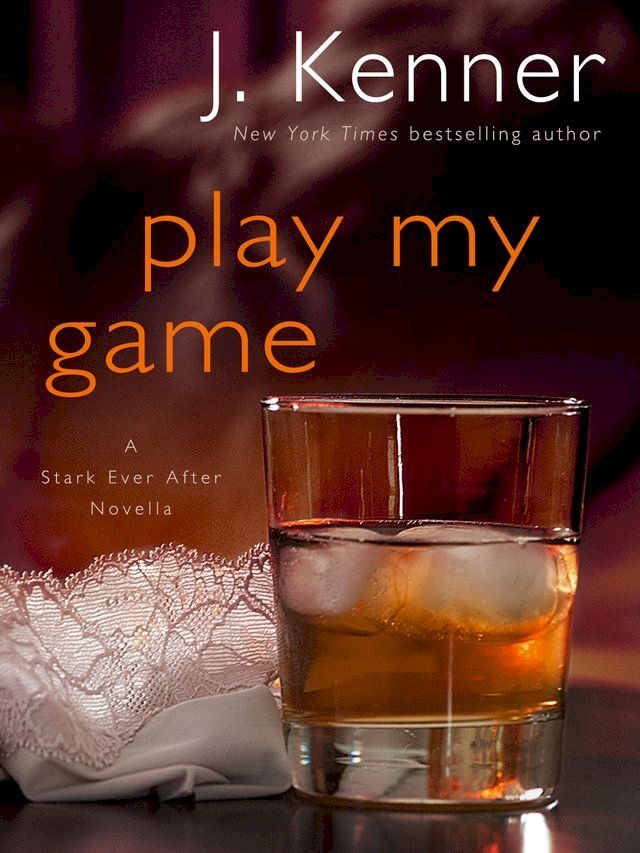  Play My Game: A Stark Ever After Novella(Kobo/電子書)