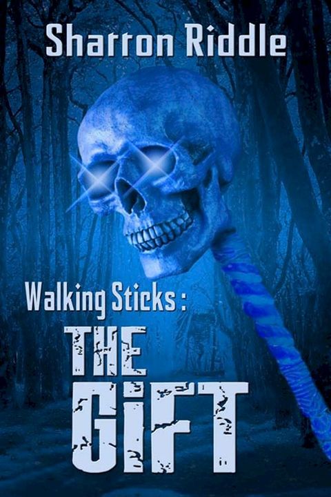 Walking Sticks: The Gift(Kobo/電子書)