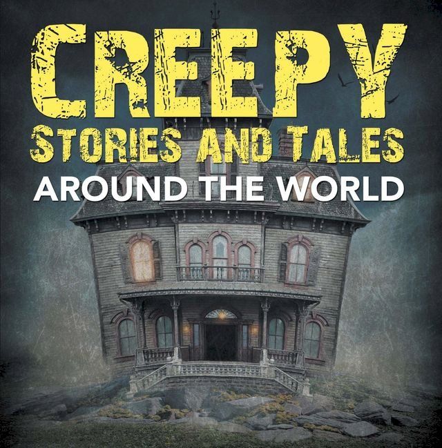  Creepy Stories and Tales Around the World(Kobo/電子書)