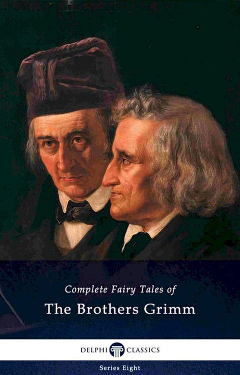 Delphi Complete Fairy Tales of The Brothers Grimm (Illustrated)(Kobo/電子書)